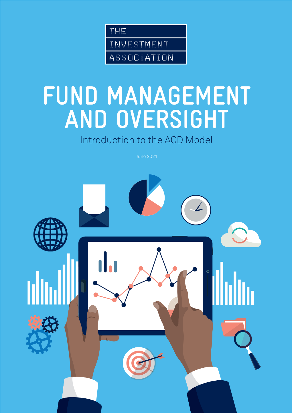 FUND MANAGEMENT and OVERSIGHT Introduction to the ACD Model