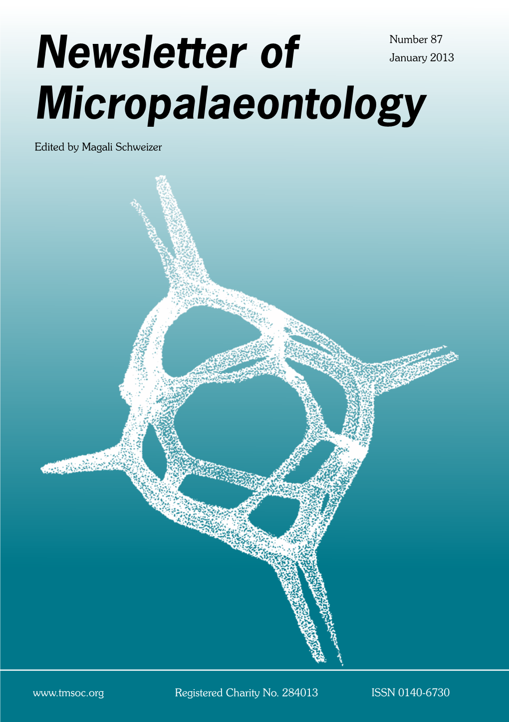 Newsletter of Micropalaeontology Is Published by the Micropalaeontological Society Twice Yearly in January and August