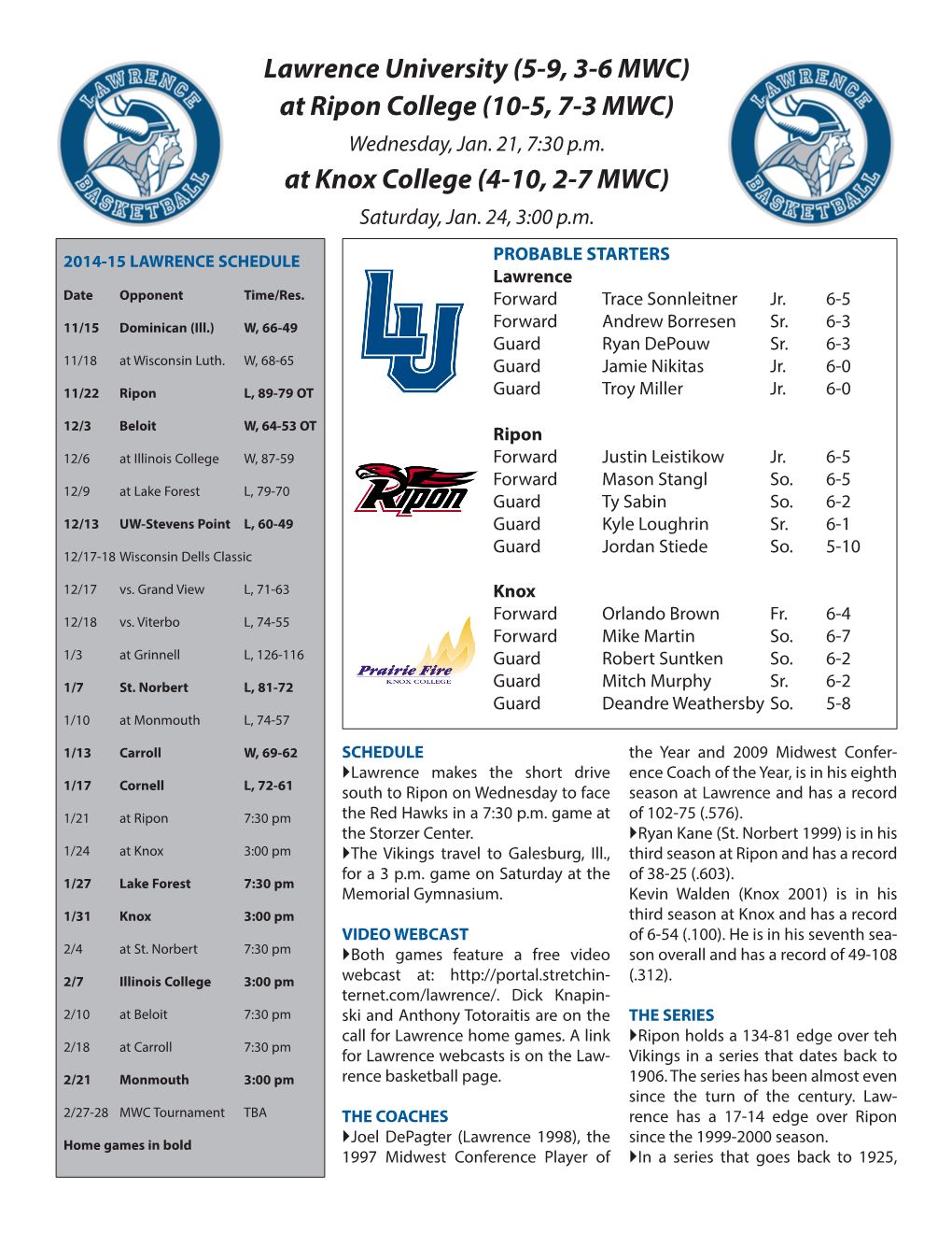 Lawrence University (5-9, 3-6 MWC) at Ripon College (10-5, 7-3 MWC) Wednesday, Jan