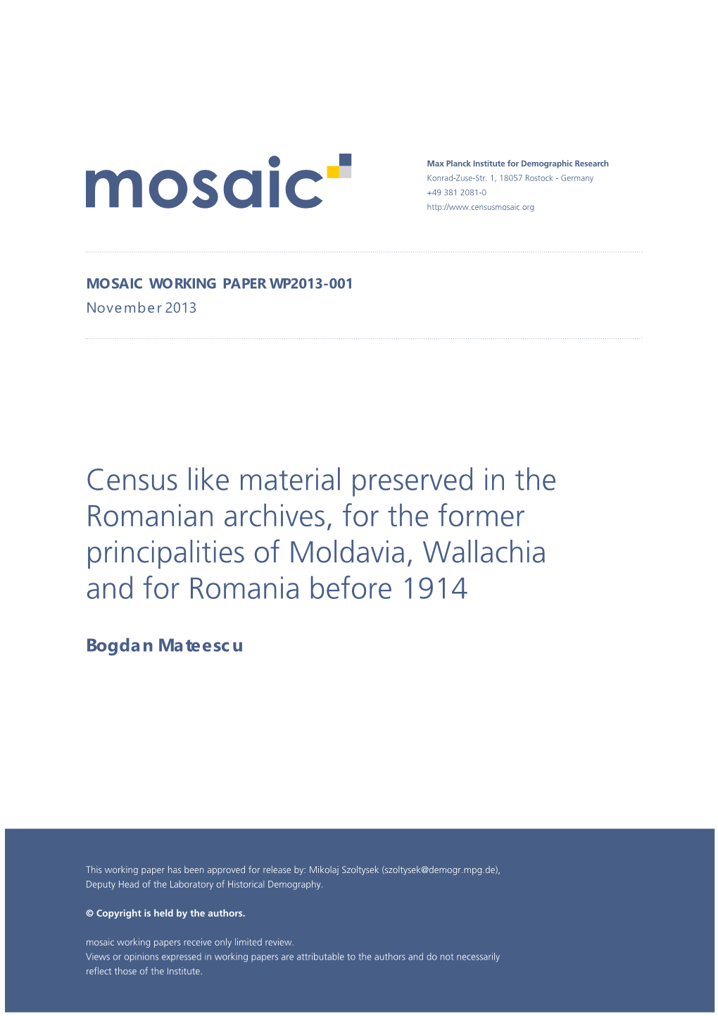 Census Like Material Preserved in the Romanian Archives, for the Former Principalities of Moldavia, Wallachia and for Romania Before 1914