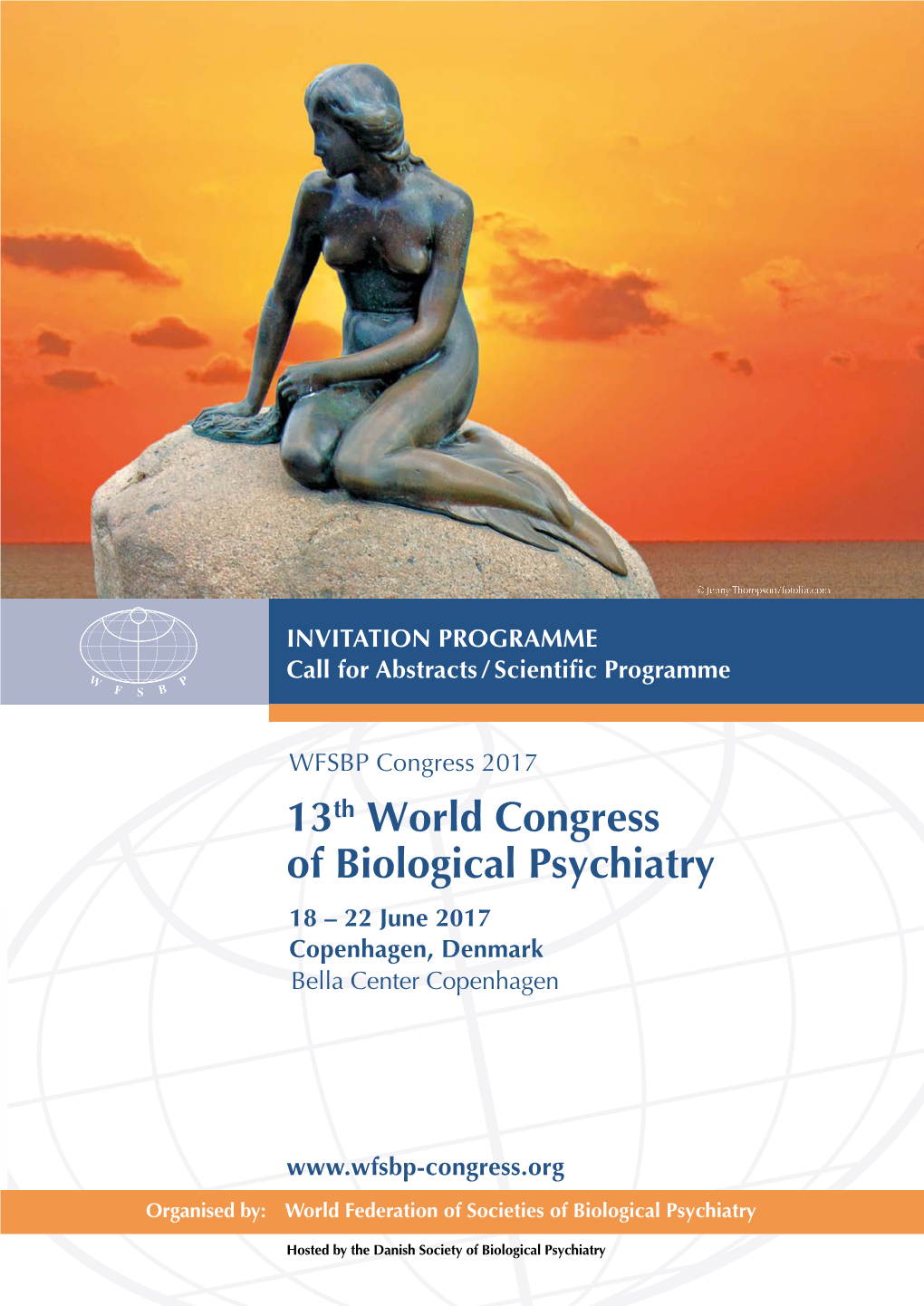 13Th World Congress of Biological Psychiatry 18 – 22 June 2017 Copenhagen, Denmark Bella Center Copenhagen