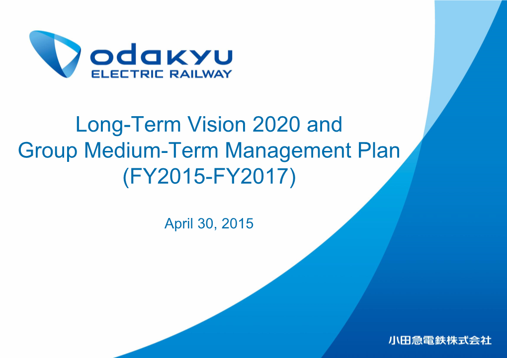 Long-Term Vision 2020 and Group Medium-Term Management Plan (FY2015-FY2017)