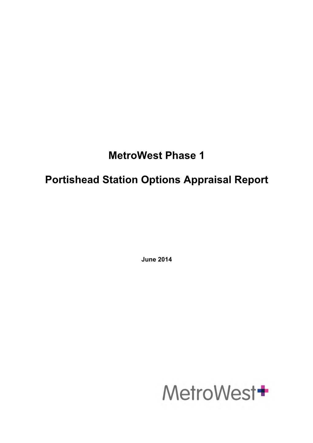 Metrowest Phase 1 Portishead Station Options Appraisal Report