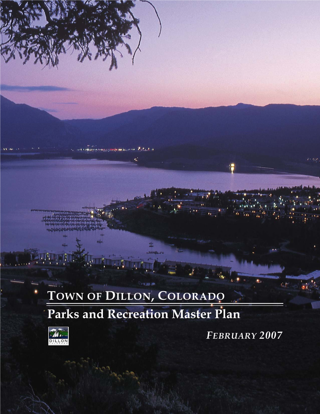 TOWN of DILLON, COLORADO Parks and Recreation Master Plan