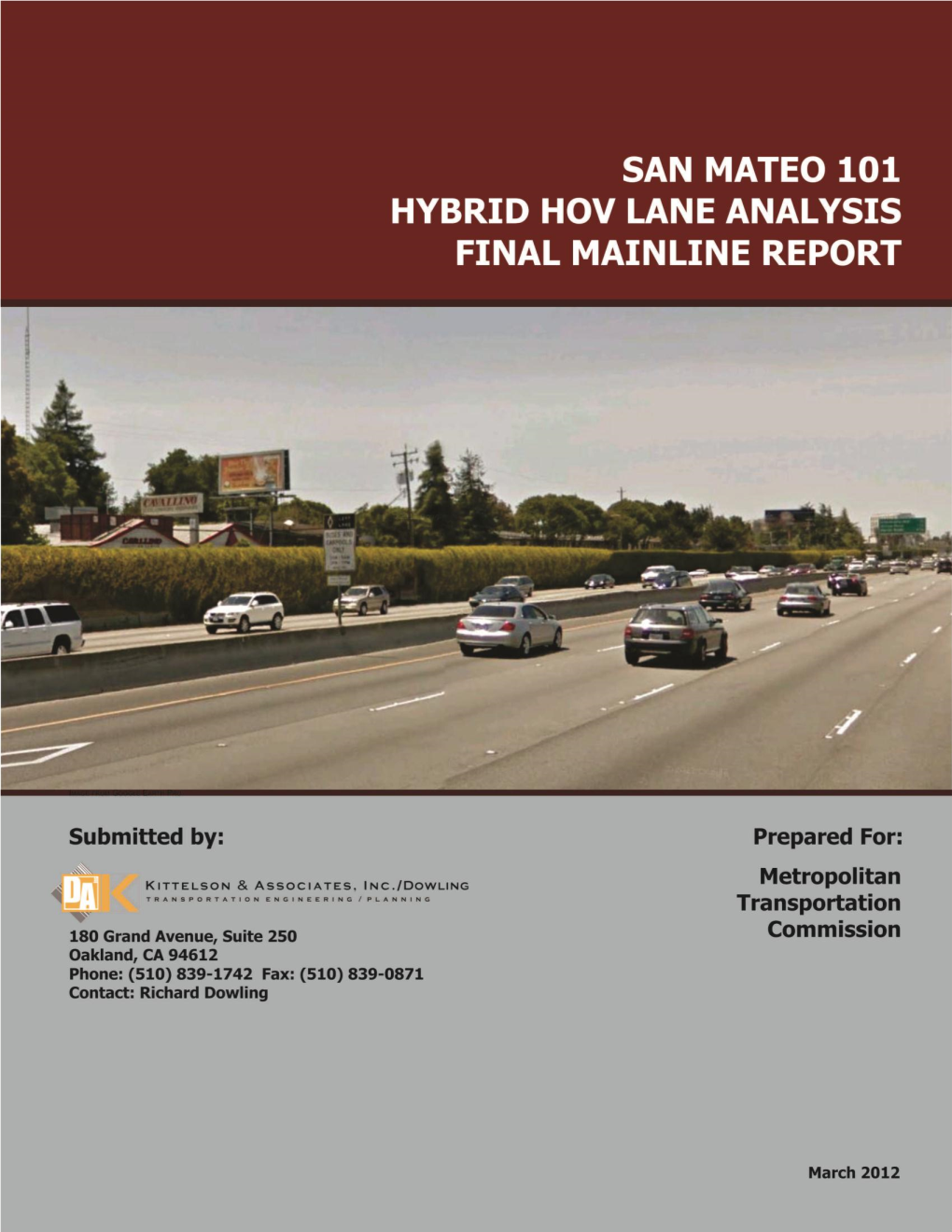 San Mateo 101 Hybrid HOV Lane Analysis Project #: DA-101-SM-#9 Deliverable 7 - Final Mainline Report (P09039.010, KAI 170670)