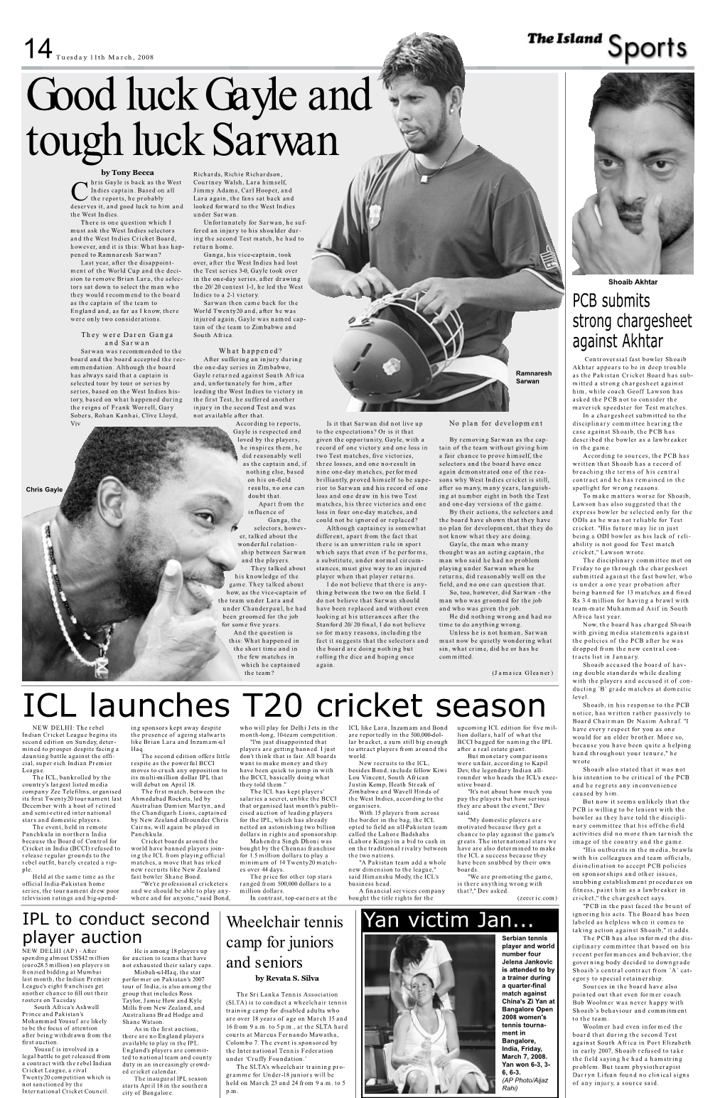 Good Luck Gayle and Tough Luck Sarwan by Tony Becca Richards, Richie Richardson, Hris Gayle Is Back As the West Courtney Walsh, Lara Himself, Indies Captain