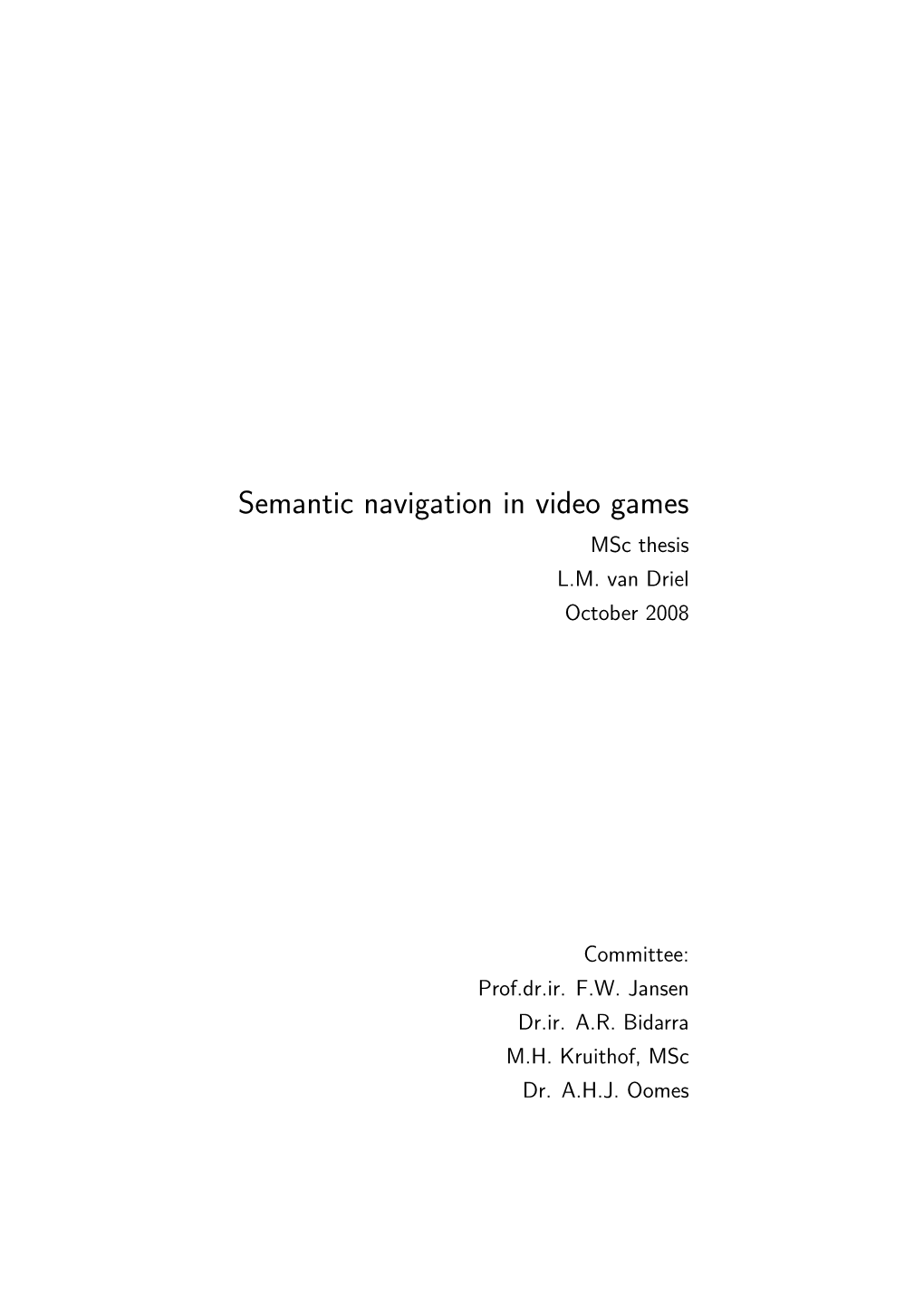 Semantic Navigation in Video Games Msc Thesis L.M