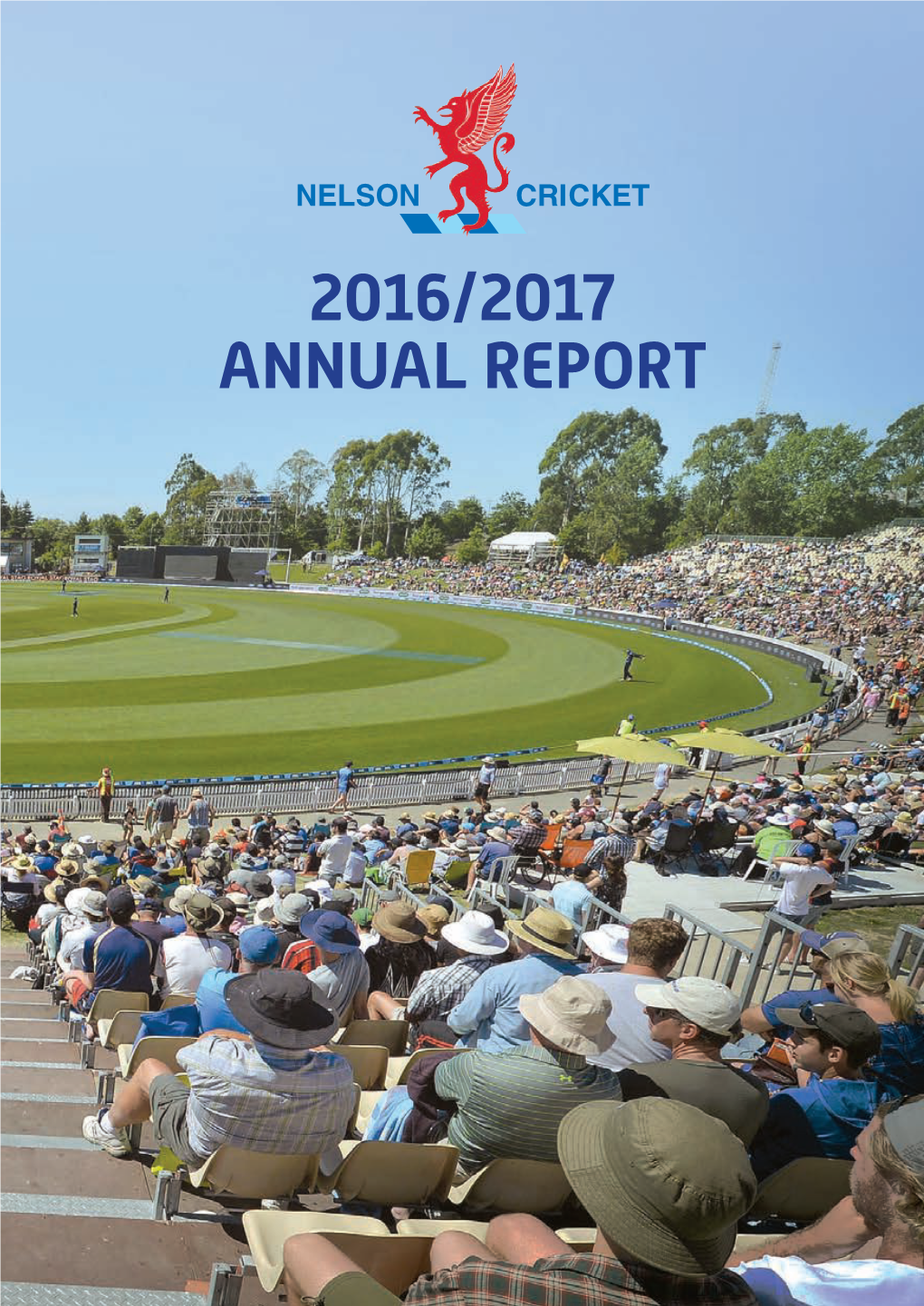 2016/2017 ANNUAL REPORT Proud Sponsors of Nelson Cricket DIRECTORY