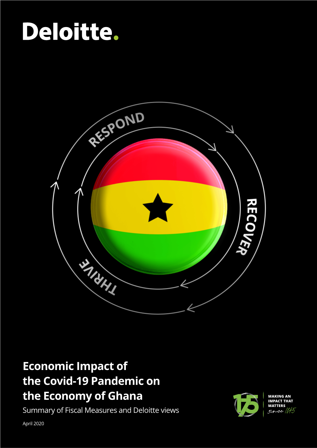 Economic Impact of the Covid-19 Pandemic on the Economy of Ghana Summary of Fiscal Measures and Deloitte Views