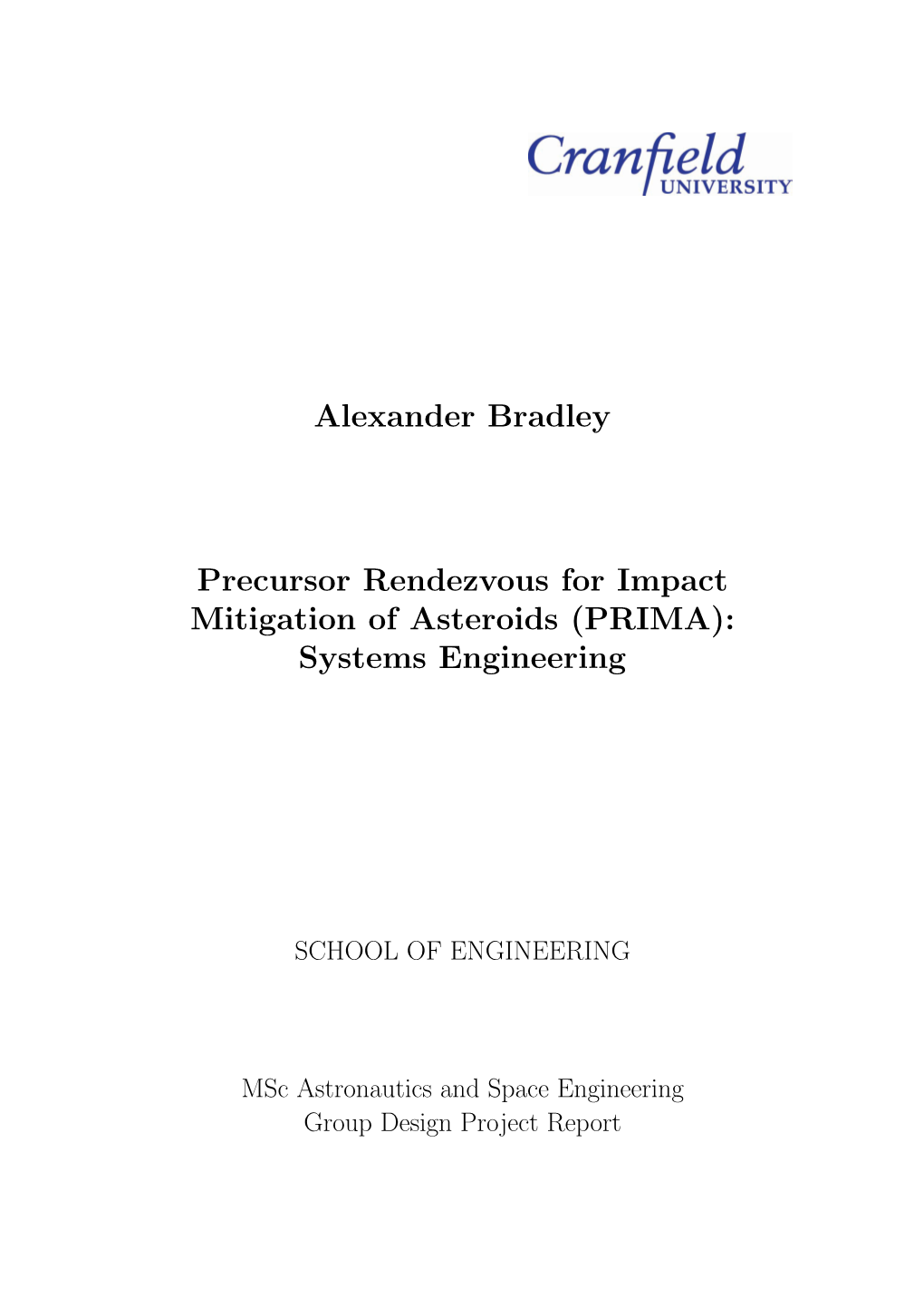 Asteroid Impact Mitigation and in Par- Ticular the Group Feasibility Study of a Mitigation Precursor Mission