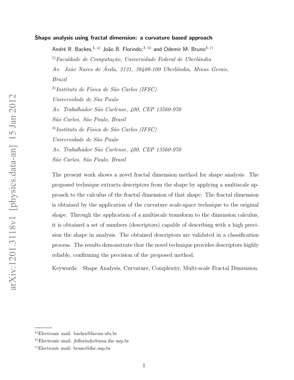 Shape Analysis Using Fractal Dimension: a Curvature Based Approach Andr´Er