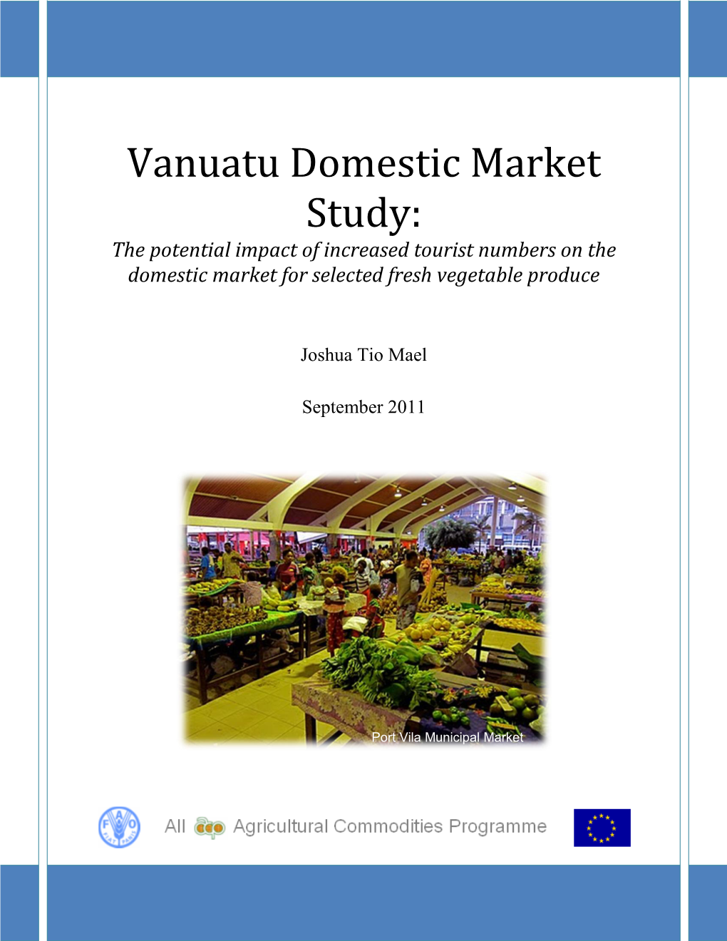 Vanuatu Domestic Market Study: the Potential Impact of Increased Tourist Numbers on the Domestic Market for Selected Fresh Vegetable Produce