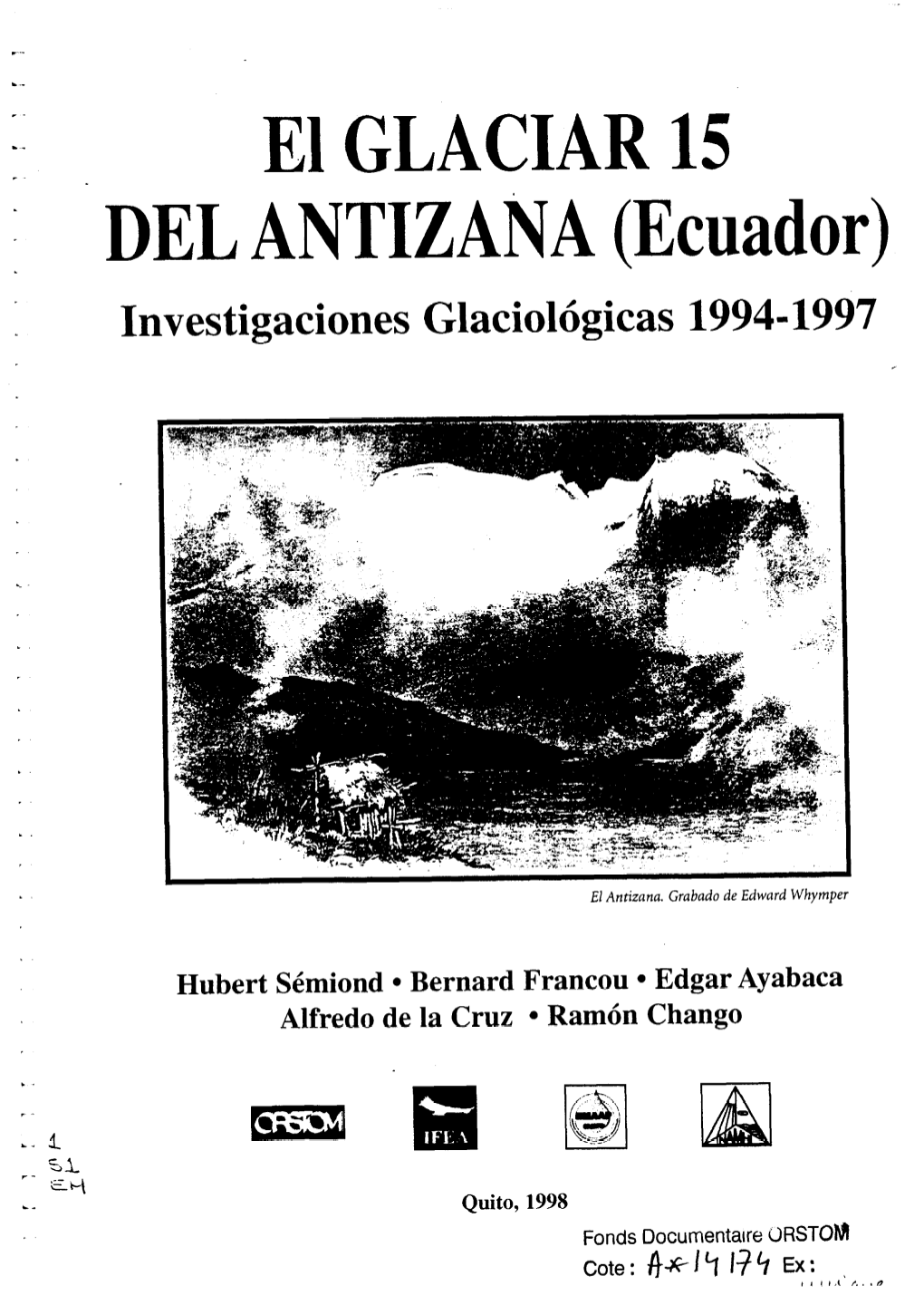 El Glaciar 15 Del Antizana, Ecuador : Investigaciones Glaciologicas 1994