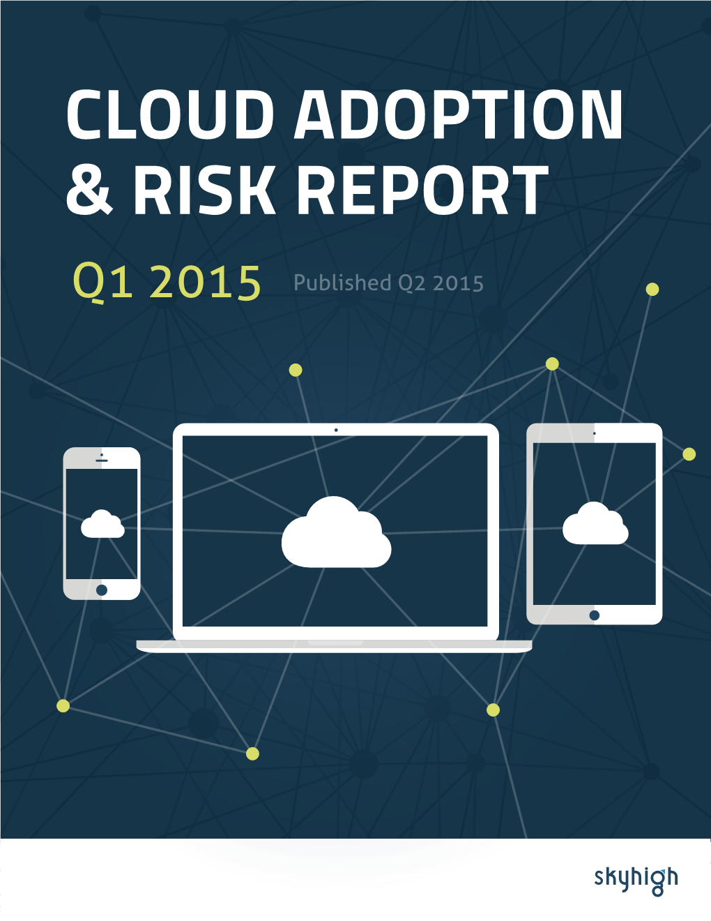 Cloud Adoption & Risk Report