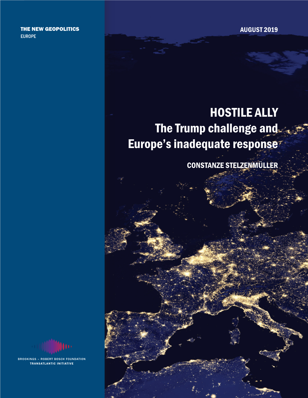 Hostile Ally: the Trump Challenge and Europe's Inadequate Response