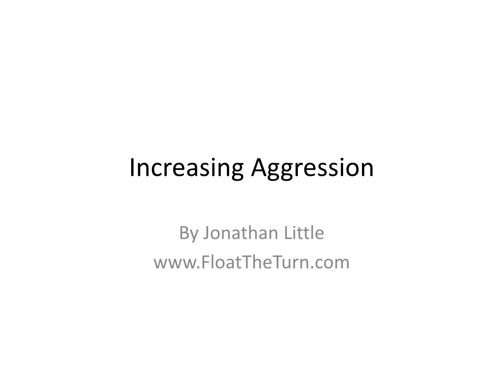 Increasing Aggression
