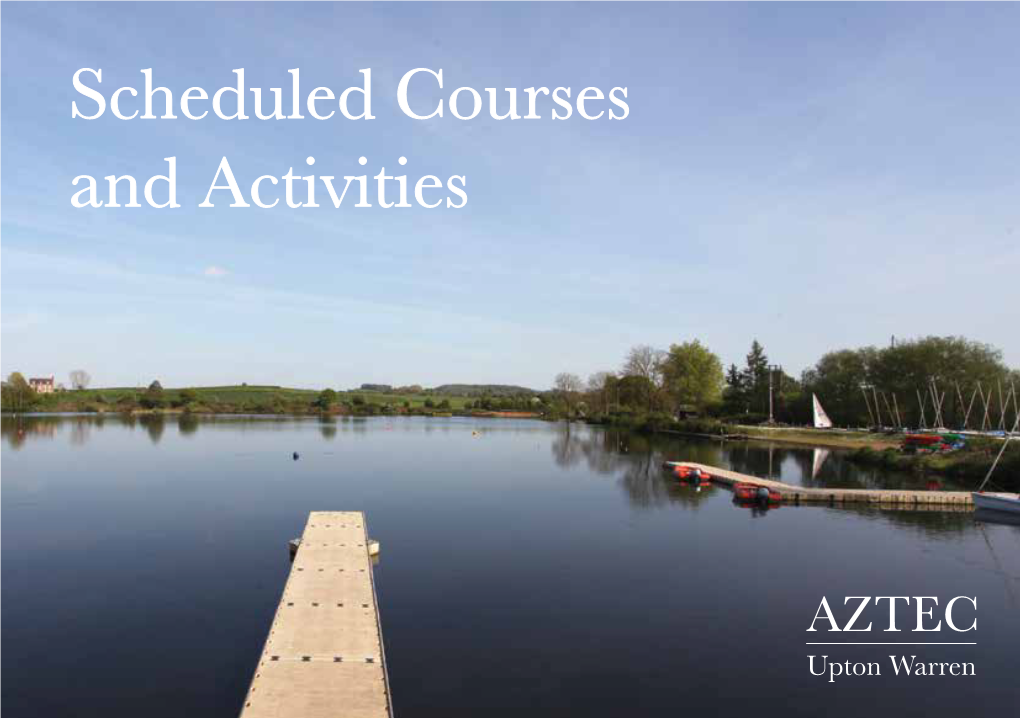 Scheduled Courses and Activities Your Adventure Starts Here