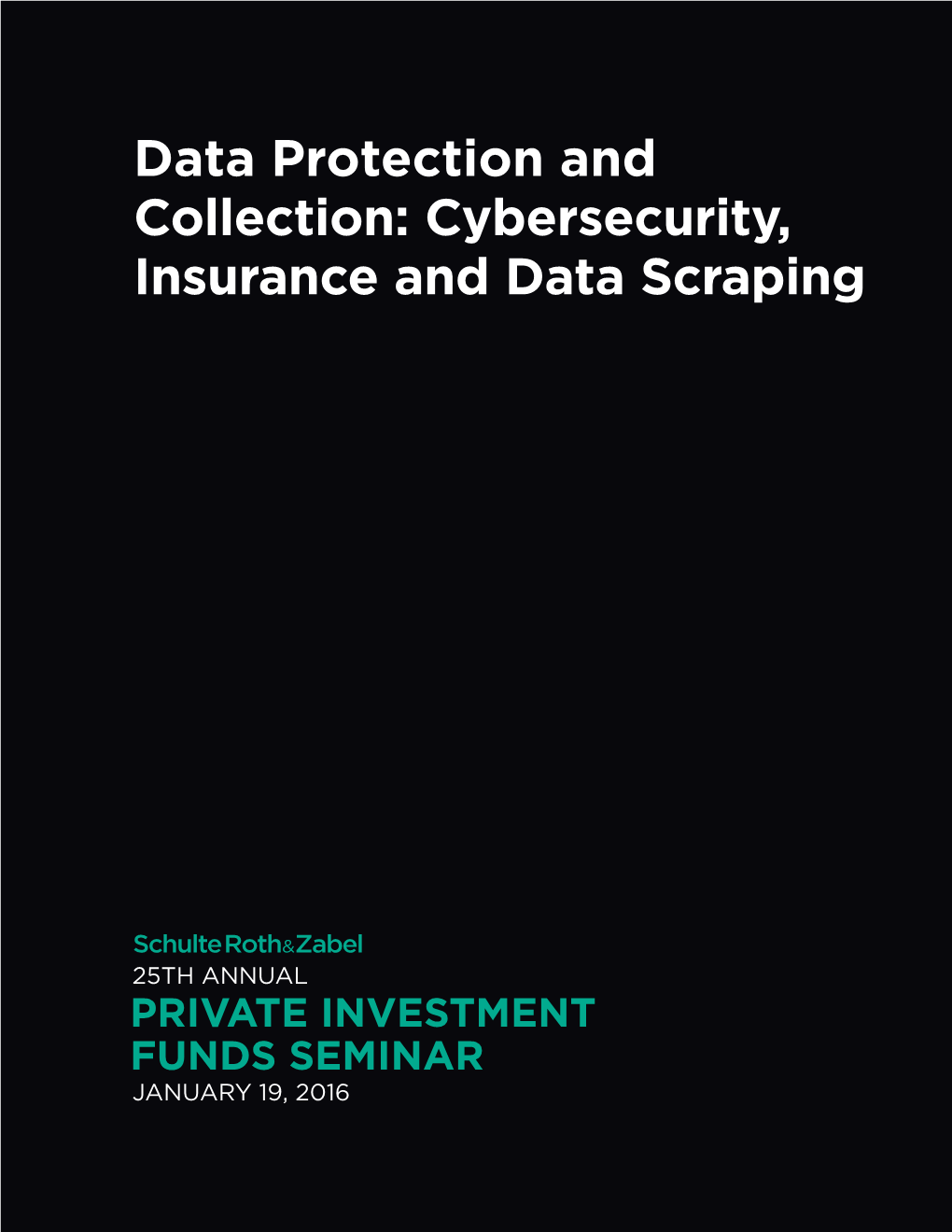 Data Protection and Collection: Cybersecurity, Insurance and Data Scraping