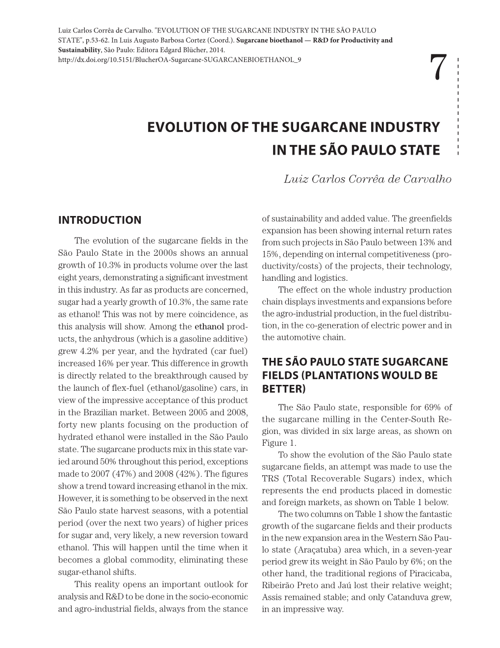 EVOLUTION of the SUGARCANE INDUSTRY in the SÃO PAULO STATE", P.53-62