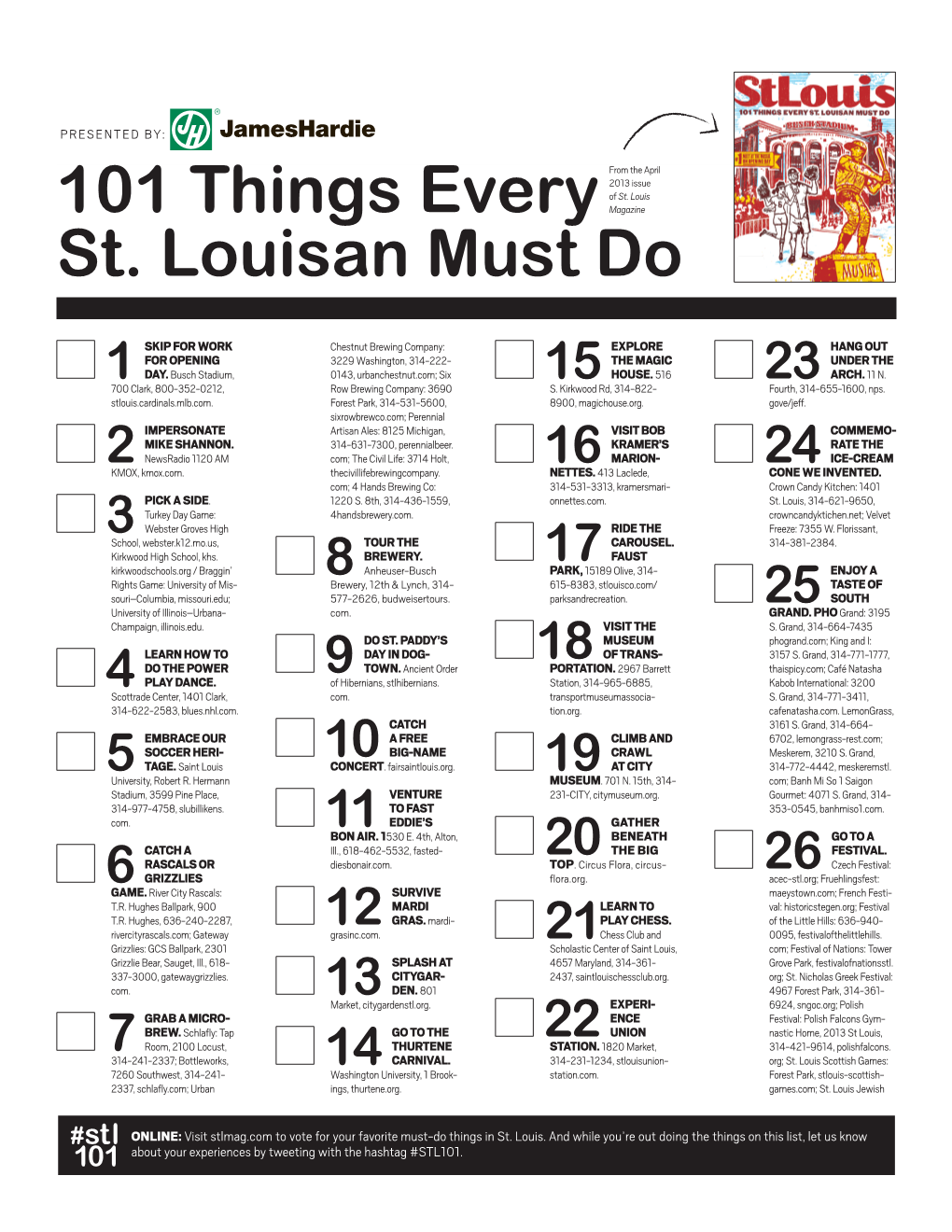 101 Things Every St. Louisan Must Do PRESENTED BY: STLMAG.COM