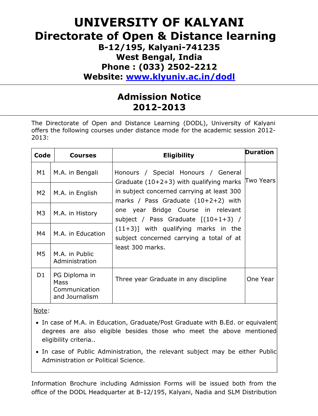 UNIVERSITY of KALYANI Directorate of Open & Distance Learning B-12/195, Kalyani-741235 West Bengal, India Phone : (033) 2502-2212 Website