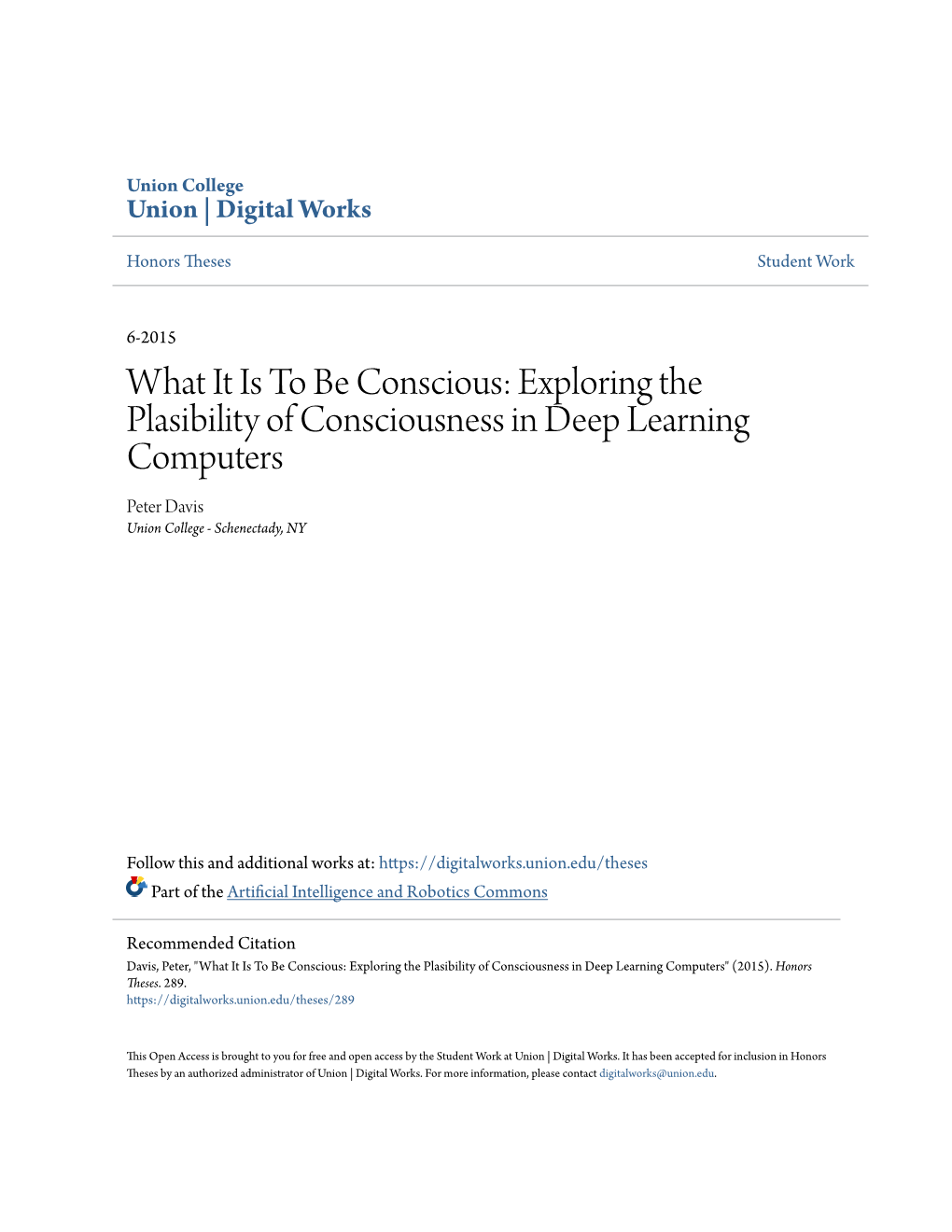 Exploring the Plasibility of Consciousness in Deep Learning Computers Peter Davis Union College - Schenectady, NY