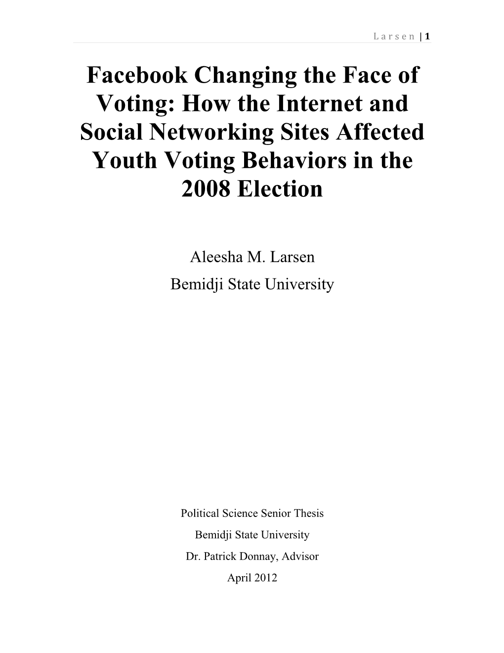 How the Internet and Social Networking Sites Affected Youth Voting Behaviors in the 2008 Election