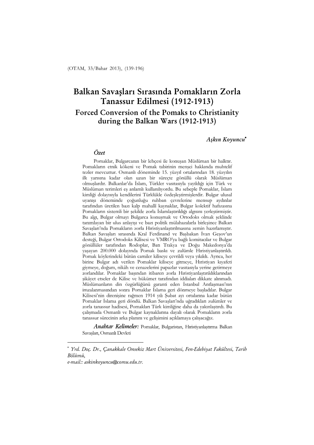Balkan Savaşları Sırasında Pomakların Zorla Tanassur Edilmesi (1912-1913) Forced Conversion of the Pomaks to Christianity During the Balkan Wars (1912-1913)