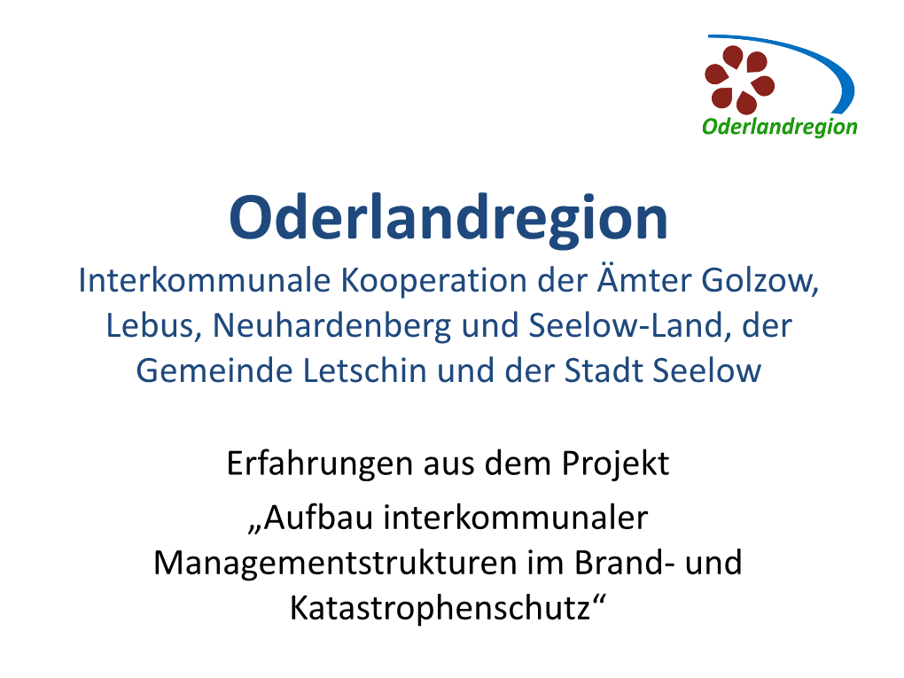Oderlandregion Interkommunale Kooperation Der Ämter Golzow, Lebus, Neuhardenberg Und Seelow-Land, Der Gemeinde Letschin Und Der Stadt Seelow
