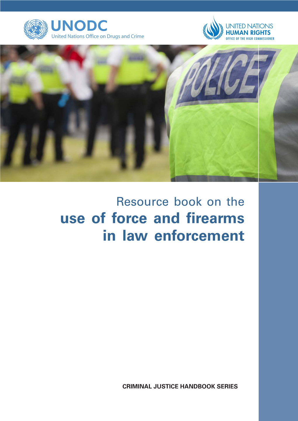 Resource Book on the Use of Force and Firearms in Law Enforcement