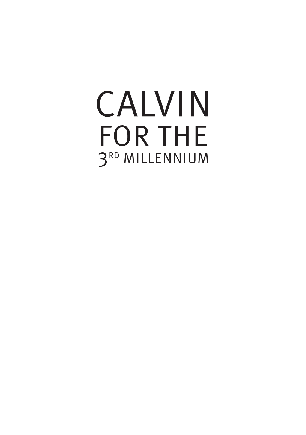 Calvin for the Third Millennium / Hans Mol