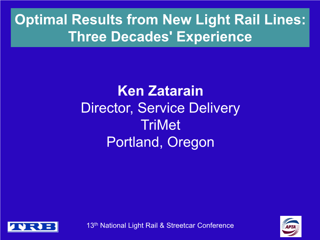 Optimal Results from New Light Rail Lines: Three Decades' Experience