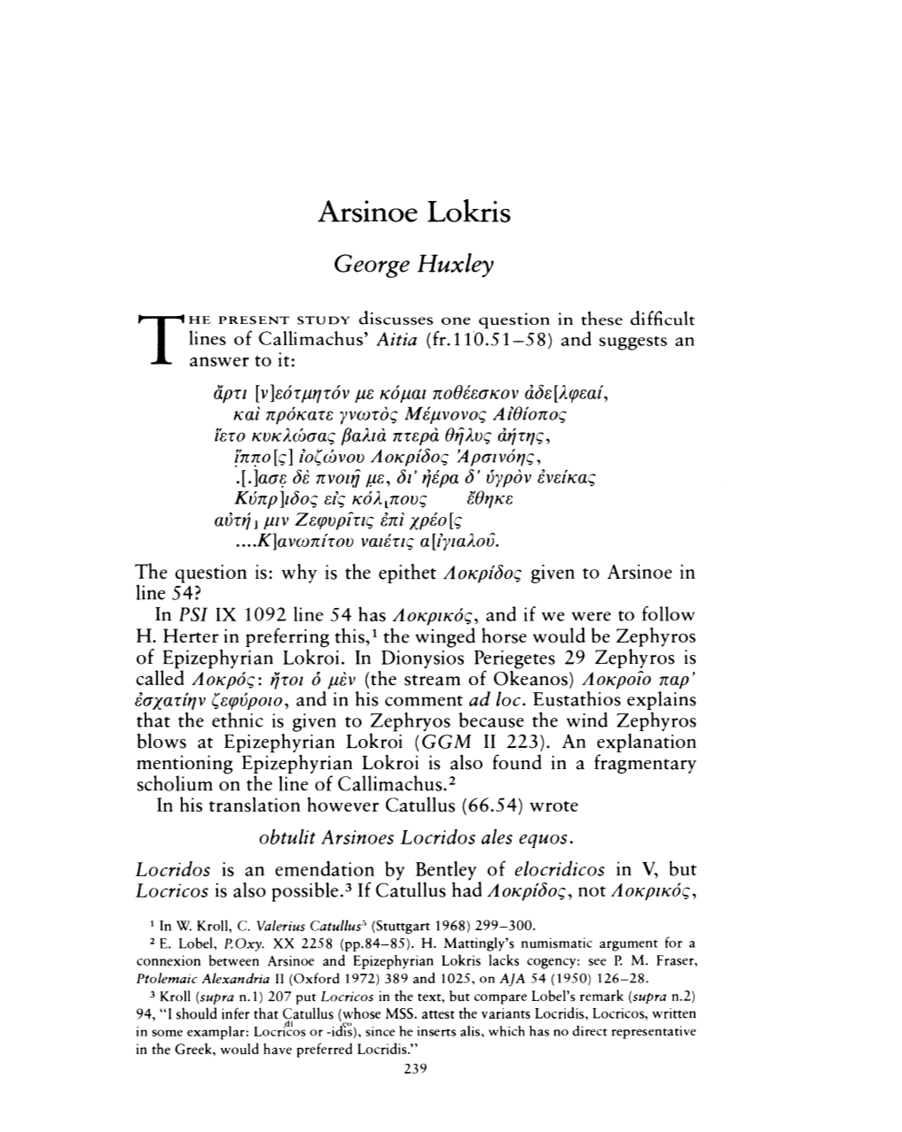 Arsinoe Lokris Huxley, George Greek, Roman and Byzantine Studies; Fall 1980; 21, 3; Periodicals Archive Online Pg