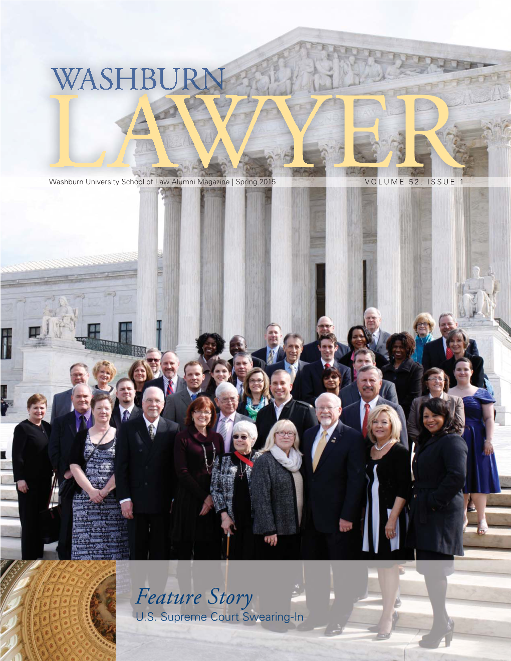 Lawyerwashburn University School of Law Alumni Magazine | Spring 2015 VOLUME 52, ISSUE 1