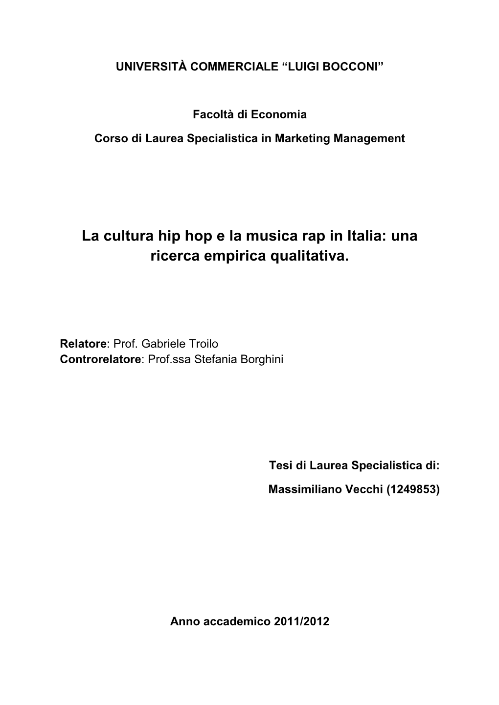 La Cultura Hip Hop E La Musica Rap in Italia: Una Ricerca Empirica Qualitativa