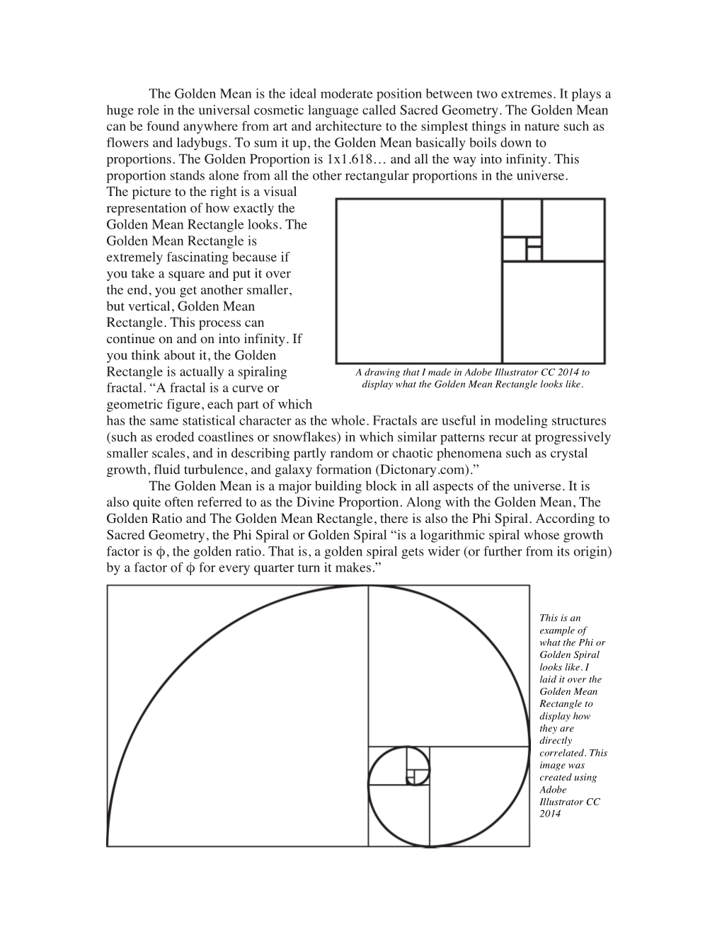 The Golden Mean Is the Ideal Moderate Position Between Two Extremes