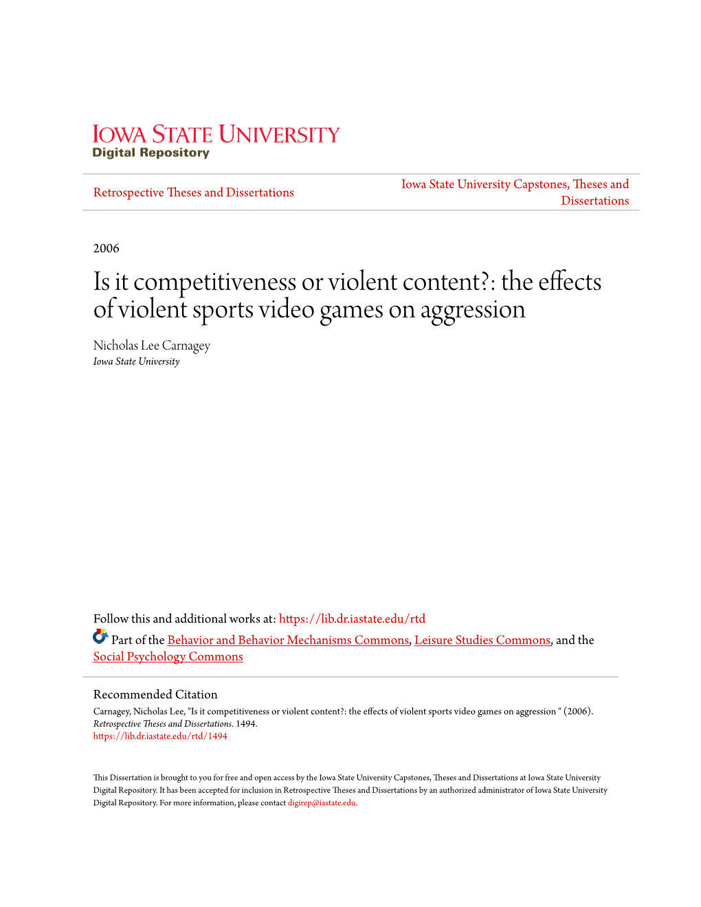 Is It Competitiveness Or Violent Content?: the Effects of Violent Sports Video Games on Aggression Nicholas Lee Carnagey Iowa State University