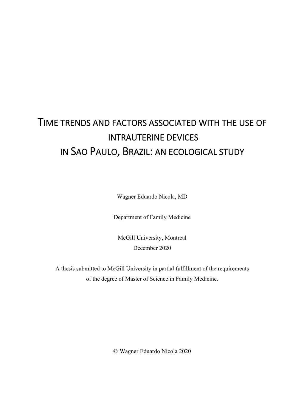 Time Trends and Factors Associated with the Use of Intrauterine Devices in Sao Paulo, Brazil: an Ecological Study