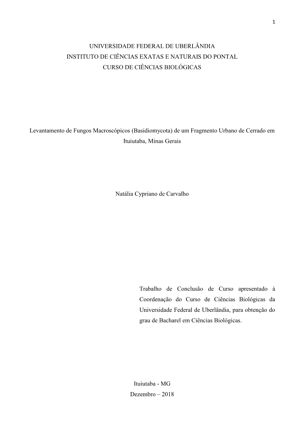 Universidade Federal De Uberlândia Instituto De Ciências Exatas E Naturais Do Pontal Curso De Ciências Biológicas