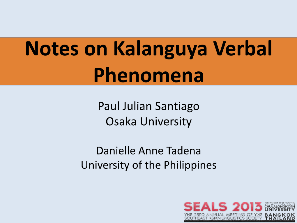 Notes on Kalanguya Verbal Phenomena Paul Julian Santiago Osaka University