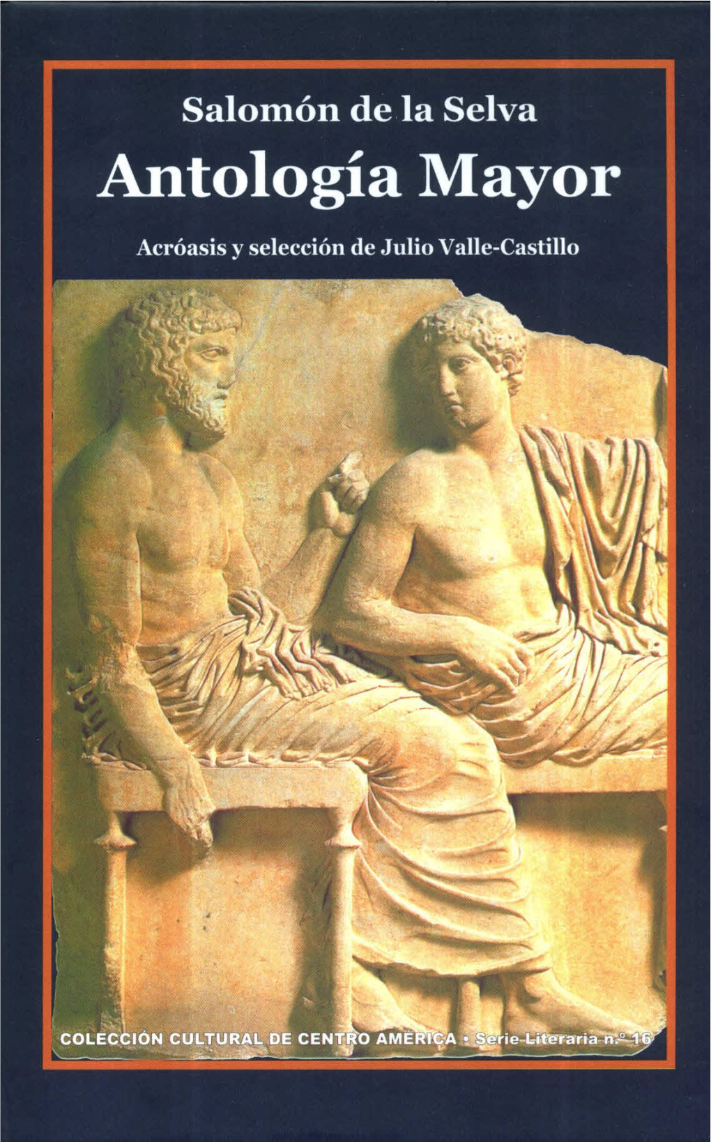 Libro: Salomón De La Selva Antología Mayor, Julio Valle-Castillo