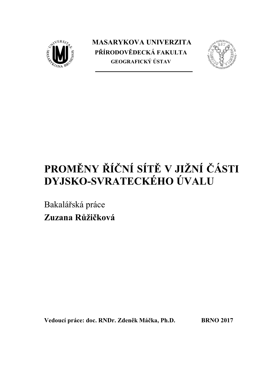 Proměny Říční Sítě V Jižní Části Dyjsko-Svrateckého Úvalu