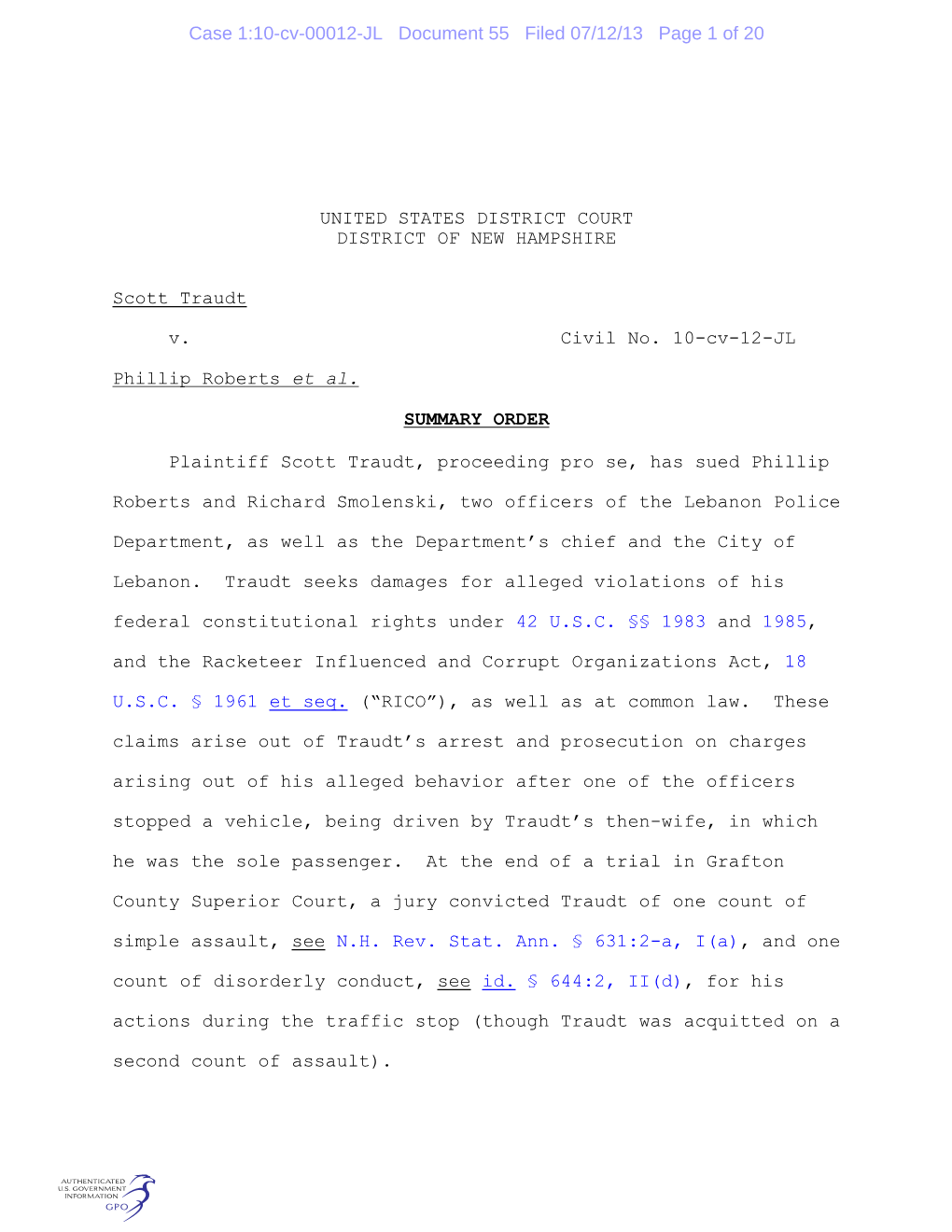UNITED STATES DISTRICT COURT DISTRICT of NEW HAMPSHIRE Scott Traudt V. Civil No. 10-Cv-12-JL Phillip Roberts Et Al. SUMMARY ORDE