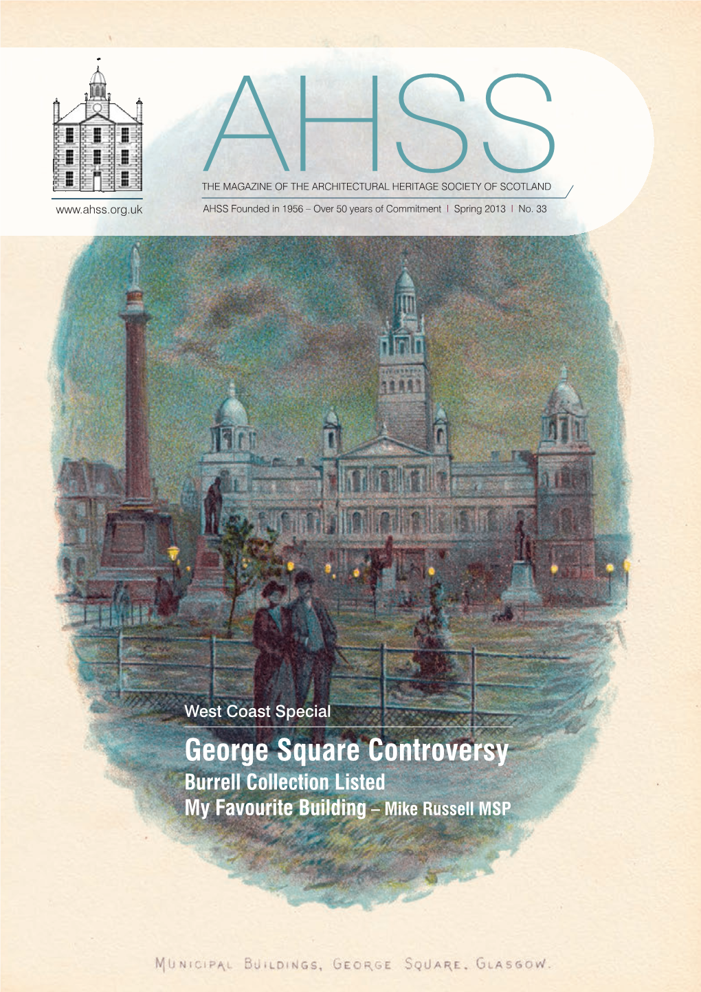 George Square Controversy Burrell Collection Listed My Favourite Building – Mike Russell MSP Ahssspr13 Updated Layout 1 17/04/2013 08:17 Page 2