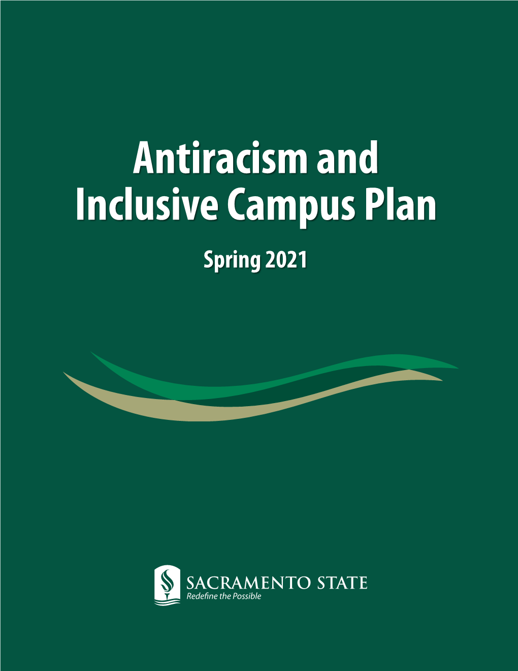 Antiracism and Inclusive Campus Plan Spring 2021 ANTIRACISM and INCLUSIVE CAMPUS PLAN