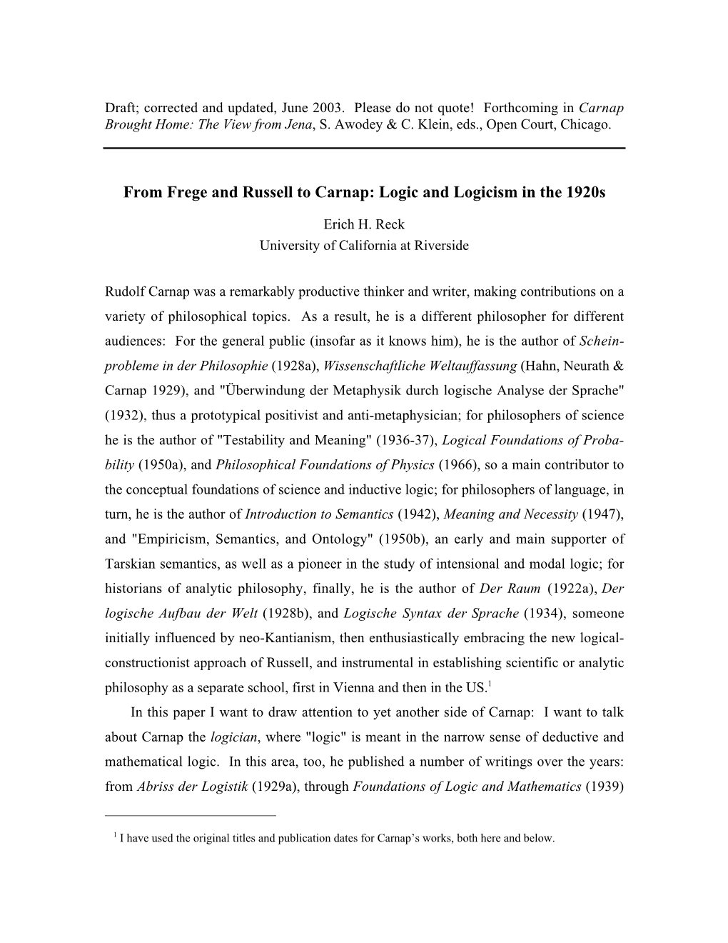 From Frege and Russell to Carnap: Logic and Logicism in the 1920S