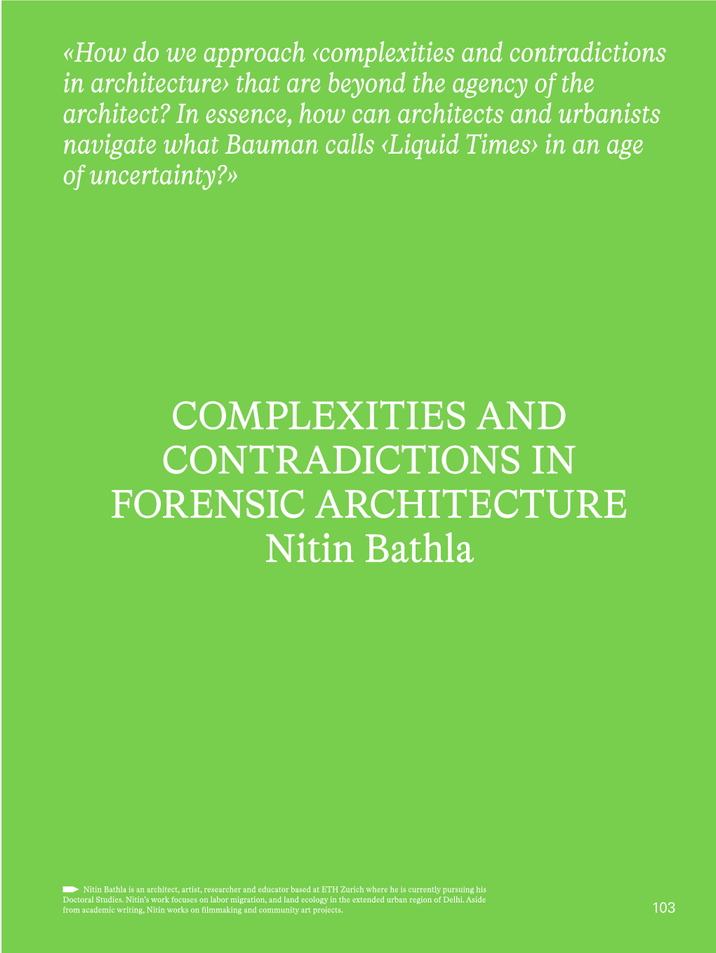 COMPLEXITIES and CONTRADICTIONS in FORENSIC ARCHITECTURE Nitin Bathla