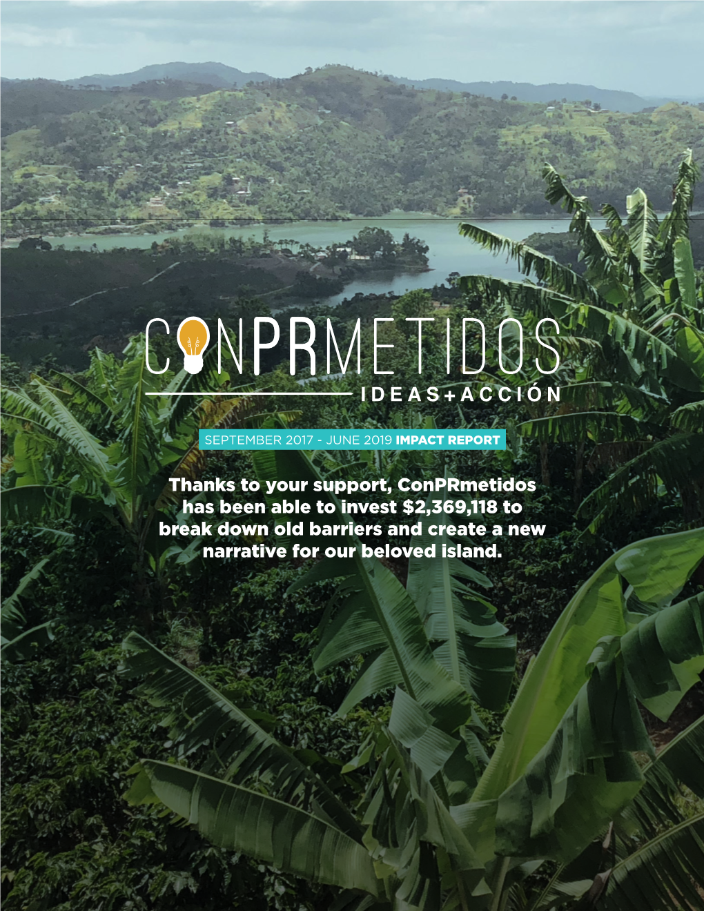 Thanks to Your Support, Conprmetidos Has Been Able to Invest $2,369,118 to Break Down Old Barriers and Create a New Narrative for Our Beloved Island