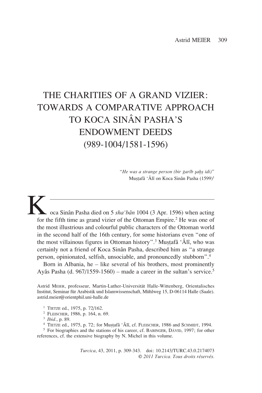 The Charities of a Grand Vizier: Towards a Comparative Approach to Koca Sinân Pasha’S Endowment Deeds (989-1004/1581-1596)