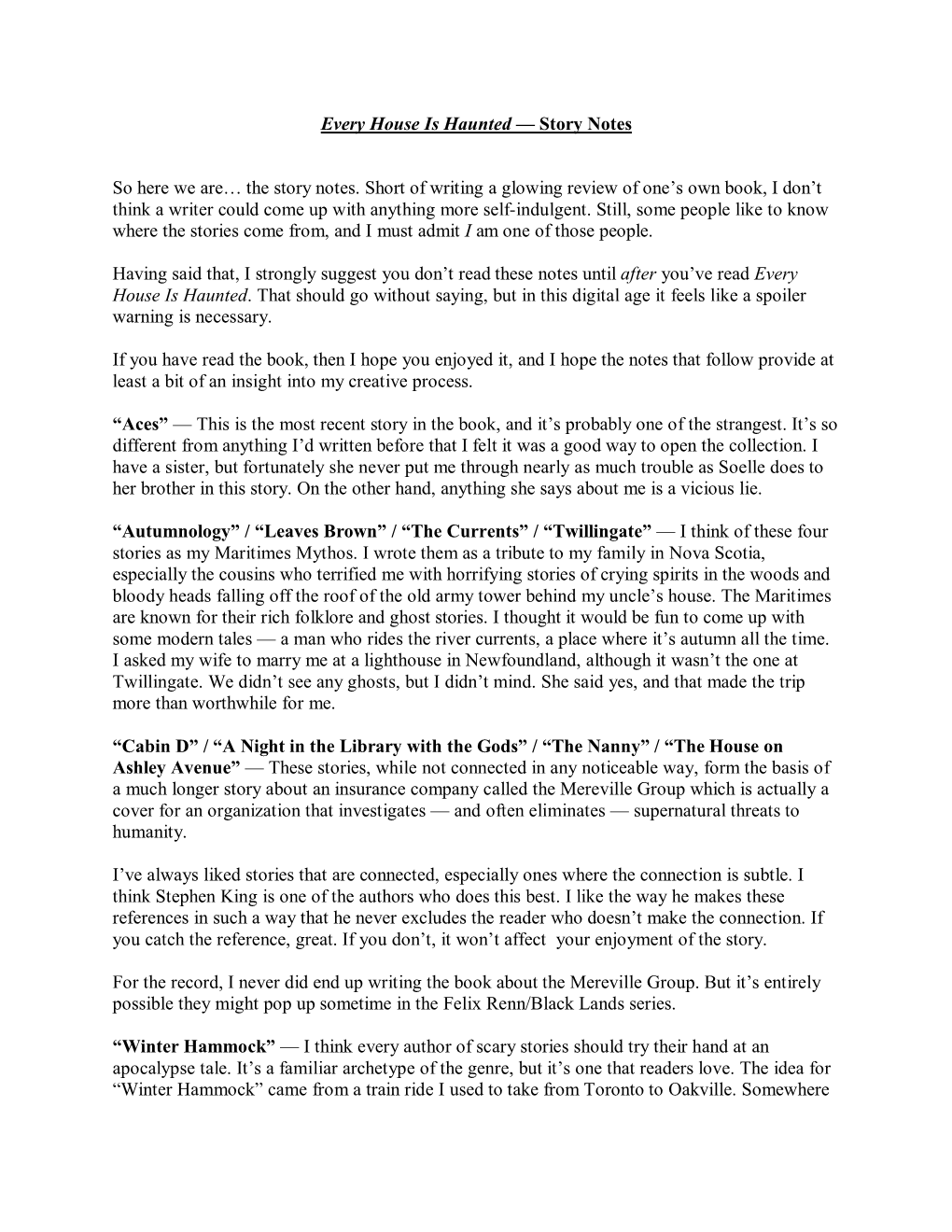 Every House Is Haunted — Story Notes So Here We Are… the Story Notes. Short of Writing a Glowing Review of One's Own Book